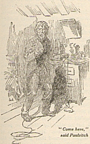 III. Come here, said Paulvitch