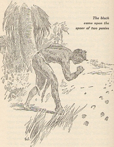 XXI. The black came upon the spoor of two ponies