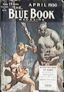 Blue Book: April 1930 - A Fighting Man of Mars 1/6