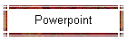 Powerpoint