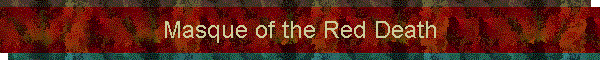 Masque of the Red Death