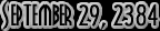 September 29, 2384