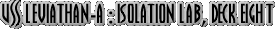 USS Leviathan-A : Isolation Lab, Deck Eight