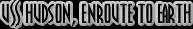 USS Hudson, Enroute to Earth