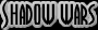 Shadow Wars