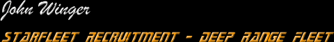 John Winger Starfleet Recruitment - Deep Range Fleet