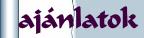 aj&aacute;nlatok
