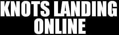 Knots Landing Online Scrolling Banner