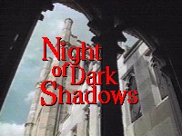 Night of Dark Shadows