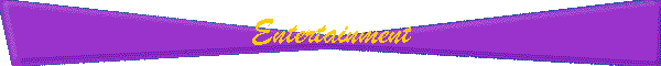 Entertainment