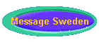 Message Sweden