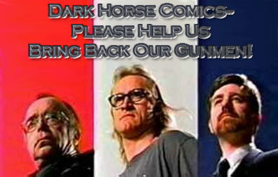 Dark Horse Comics--Please Help Us Bring Back Our Gunmen!