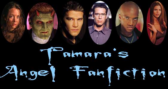 Tamara's Angel Fanfiction