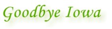 pic_goodbyeiowa.jpg (4246 bytes)