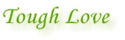 pic_toughlove.jpg (3371 bytes)