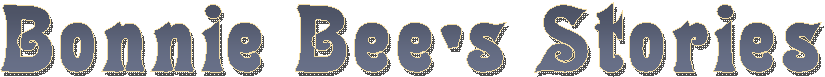 Bonnie Bee's Stories