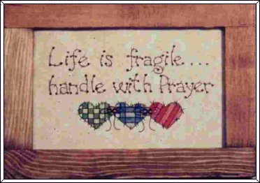 b2.jpg life is fragile handle with prayer