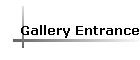 Gallery Entrance