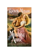 Mustang Annie by Rachelle Morgan August 2000
