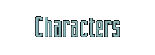 CHARACTERS