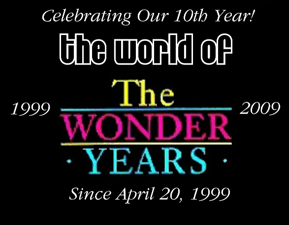 Welcome to the World of Wonder Years!  Celebrating our 10th Year on the Internet!