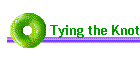Tying the Knot