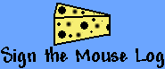 Sign the Mouse Log