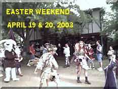 Easter Weekend at Scarborough Faire April 19th & 20th, 2003.