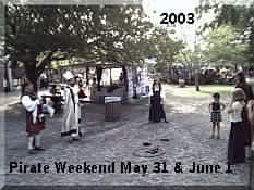 Pirate Weekend at Scarborough Faire May 31st, & June 1st, 2003. This was also the closing weekend for the 23rd season.