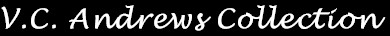 The V.C. Andrews Collection