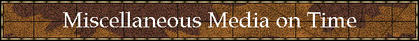 Miscellaneous Media on Time