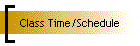 Class Time/Schedule