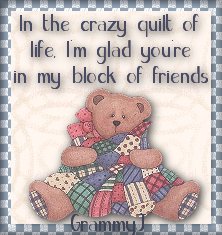 In the crazy quilt of life... I'm glad you're in my block of friends