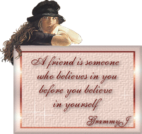 A friend is someone who believes in you before you believe in yourself.