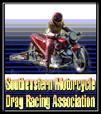 go to SEMDRA - SouthEastern Motorcycle Drag Racing Assn