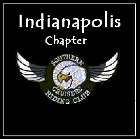 go to INDIANAPOLIS SOUTHERN CRUISERS RIDING CLUB homepage