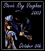 go to STEVIE RAY VAUGHAN REMEBERANCE RIDE and CONCERT
