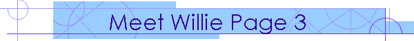 Meet Willie Page 3