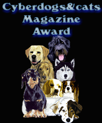 
          Winner of CYBERDOGS MAGAZINE AWARD
      presented to: Cassie's ~ Shih Tzu puppy dog page
                06.02.2003
          www.CasinoCassie.com
