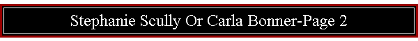 Stephanie Scully Or Carla Bonner-Page 2