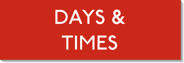 DAYS & TIMES