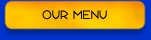 OUR MENU