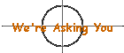 We're Asking You