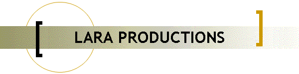 LARA PRODUCTIONS