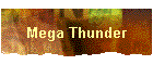 Mega Thunder
