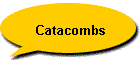 Catacombs
