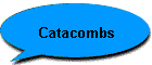 Catacombs