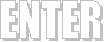 ENTER