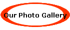 Our Photo Gallery