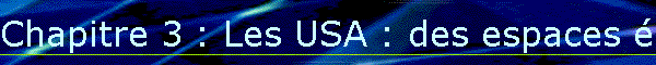 Chapitre 3 : Les USA : des espaces �conomiques en mutation